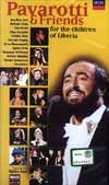 LUCIANO PAVAROTTI: Pavarotti & Friends  For The Children Of Liberia